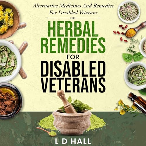 Herbal Remedies for Disabled Veterans by L. D. Hall episode artwork