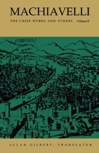 Machiavelli: The Chief Works and Others, Vol. II