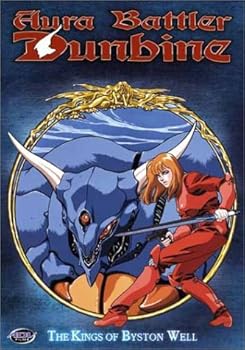 Aura Battler Dunbine - The Kings of Byston Well