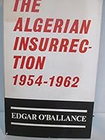 The Algerian Insurrection, 1954-62 B0000CNEF1 Book Cover