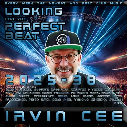 Looking for the Perfect Beat 2025-38 - RADIO SHOW by Irvin Cee cover art