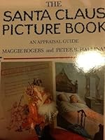 The Santa Claus Picture Book: An Appraisal Guide 0525481486 Book Cover