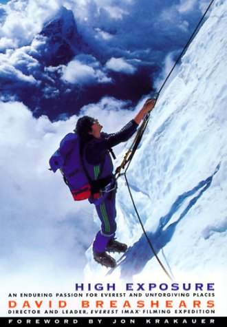 David BreashearsHigh Exposure: An Enduring Passion for Everest and Unforgiving Places