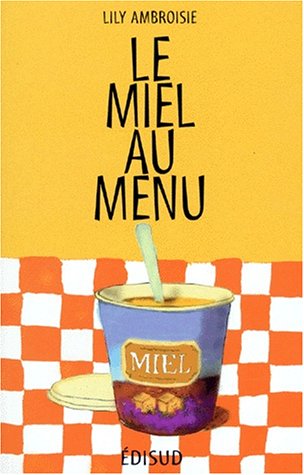 Le miel au menu