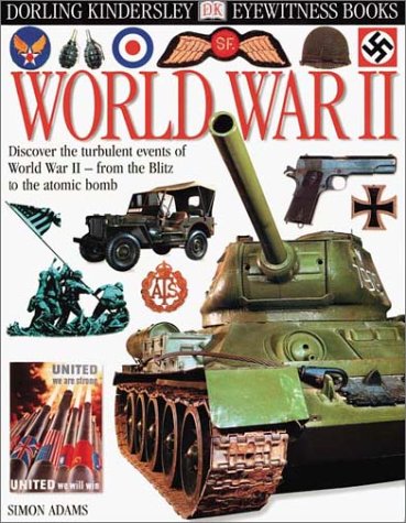 Eyewitness: World War II (Eyewitness Books)