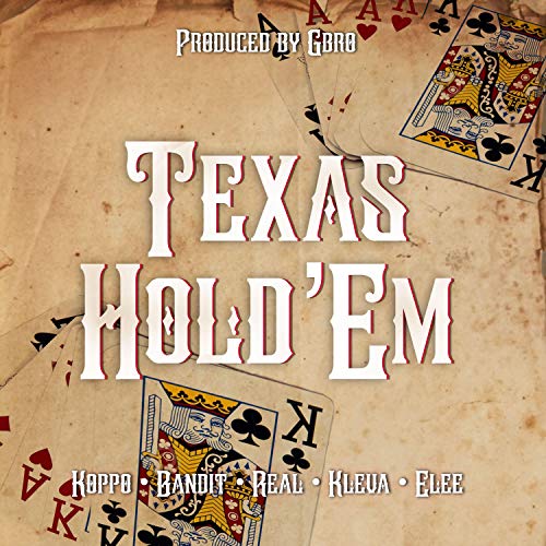Texas Hold'Em (feat. Kleva, Bandit, Real & Elee) [Explicit]