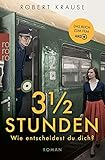  Dreieinhalb Stunden: Wie entscheidest du dich?