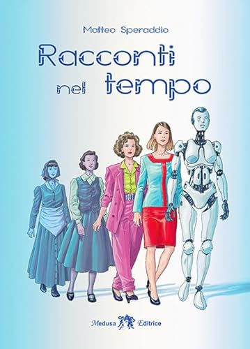  Racconti nel tempo. Ediz. per la scuola