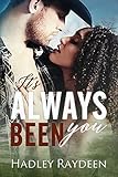 It\'s Always Been You (English Edition)