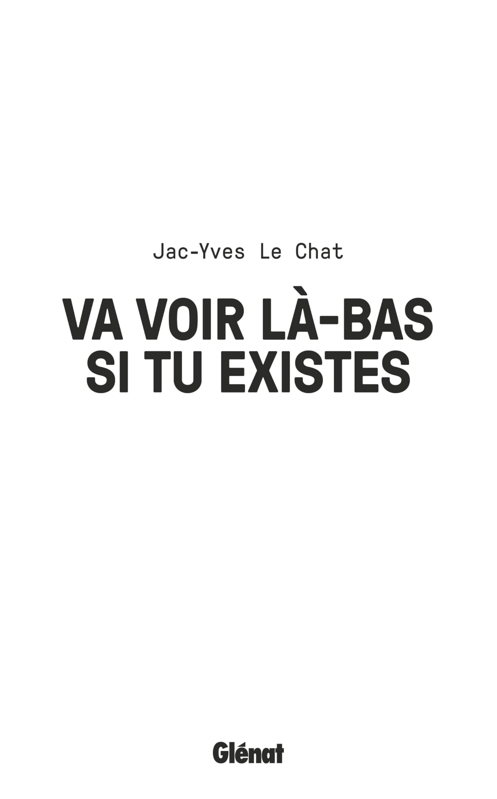 Va voir là-bas si tu existes