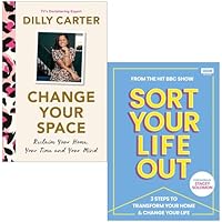Change Your Space By Dilly Carter & Sort Your Life Out By Stacey Solomon 2 Books Collection Set