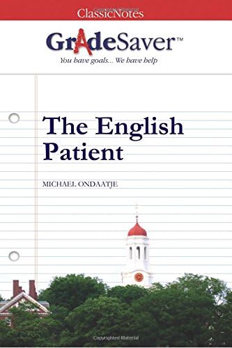GradeSaver (tm) ClassicNotes The English Patient Study Guide