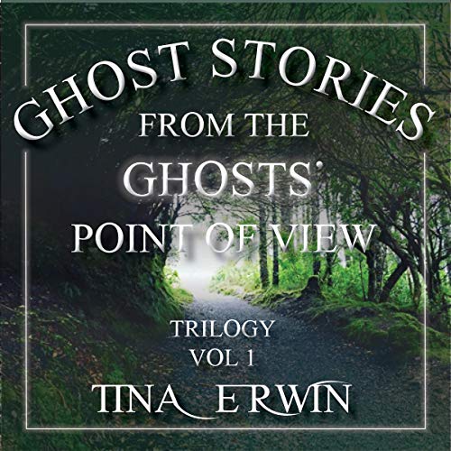 Ghost Stories from the Ghosts' Point of View by Tina Erwin episode artwork
