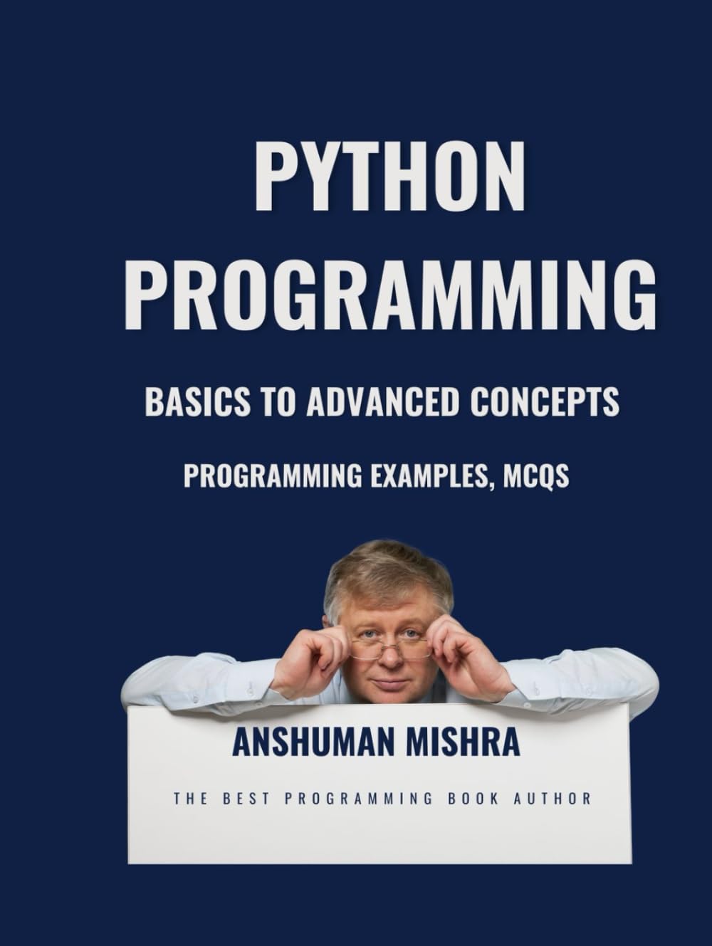 Python Programming: Basics to Advanced Concepts