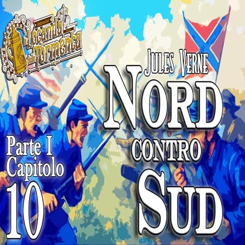 Page de couverture de Jules Verne - Audiolibro Nord contro Sud - Parte 1 - Cap 10