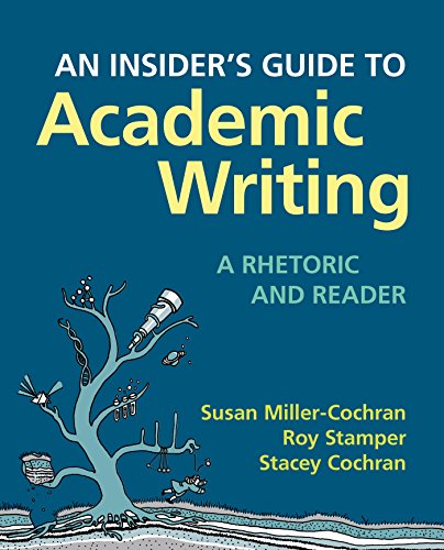 An Insider's Guide to Academic Writing: A Rhetoric and Reader An Insider's Guide to Academic Writing: A Rhetoric and Reader