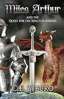 Miles Arthur and the Quest for the King's Scabbard 1942922094 Book Cover