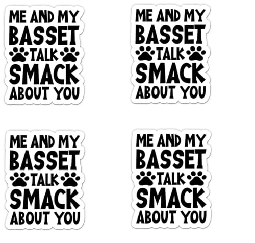 Pack of 4-3 Inch Stickers - Me and My Basset Hound Talk Smack About You Sticker - Laptop Sticker - Waterproof Vinyl for Car Phone Water Bottle - Funny Basset Hound Decal - Sticker Graphic Decal
