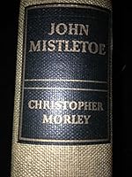 John Mistletoe B000FMP6RA Book Cover