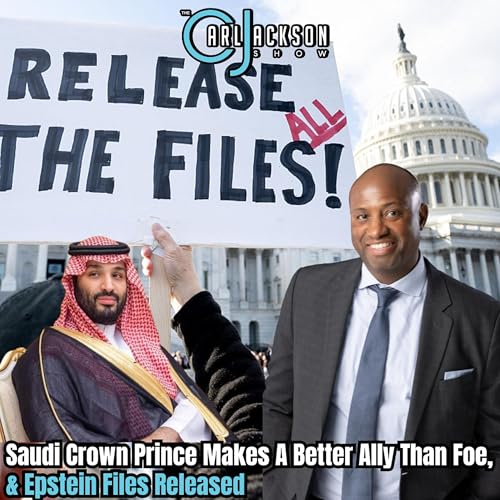 Saudi Crown Prince Makes A Better Ally Than Foe, & Epstein Files Released