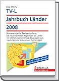 TV-L Jahrbuch Länder 2008: Kommentierte Textsammlung; Die neuen tariflichen Regelungen der Länder mit Überleitungstarifvertrag, Eingruppierungsregelungen und ergänzenden Tarifverträgen
