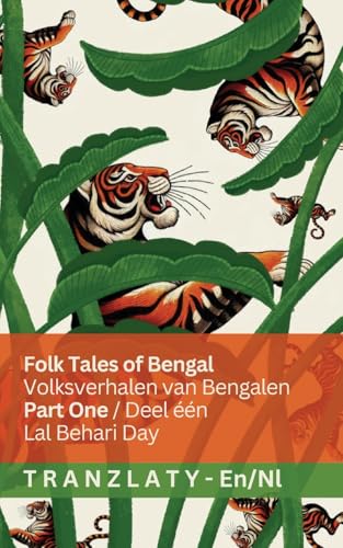 Folk Tales of Bengal / Volksverhalen van Bengalen (Part One / Deel één): Tranzlaty English Nederlands (Dutch Edition)