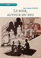 Le soir, autour du feu 9523408003 Book Cover