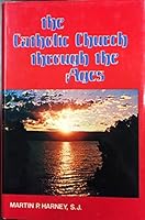 The Catholic Church Through the Ages 0819805009 Book Cover