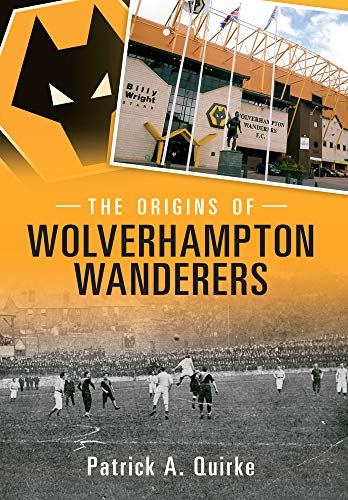 Télécharger The Origins of Wolverhampton Wanderers PDF Ebook En Ligne
