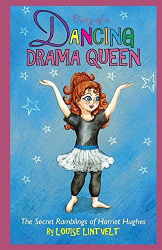 Diary of a Dancing Drama Queen 1517476453 Book Cover