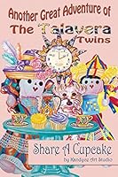 Another Great Adventure of The Talavera Twins: Share A Cupcake 1503202054 Book Cover