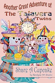 Paperback Another Great Adventure of The Talavera Twins: Share A Cupcake Book