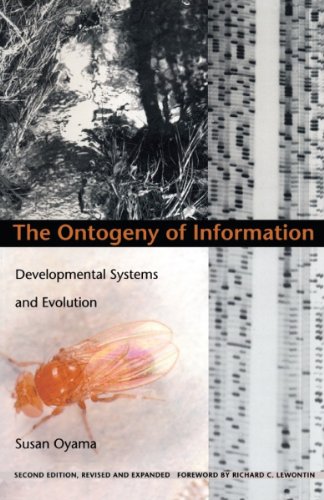 The Ontogeny of Information: Developmental Systems and Evolution (Science and Cultural Theory) (English Edition)