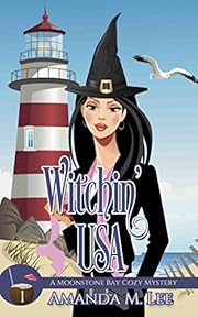 Witchin' USA (A Moonstone Bay Cozy Mystery Book 1)