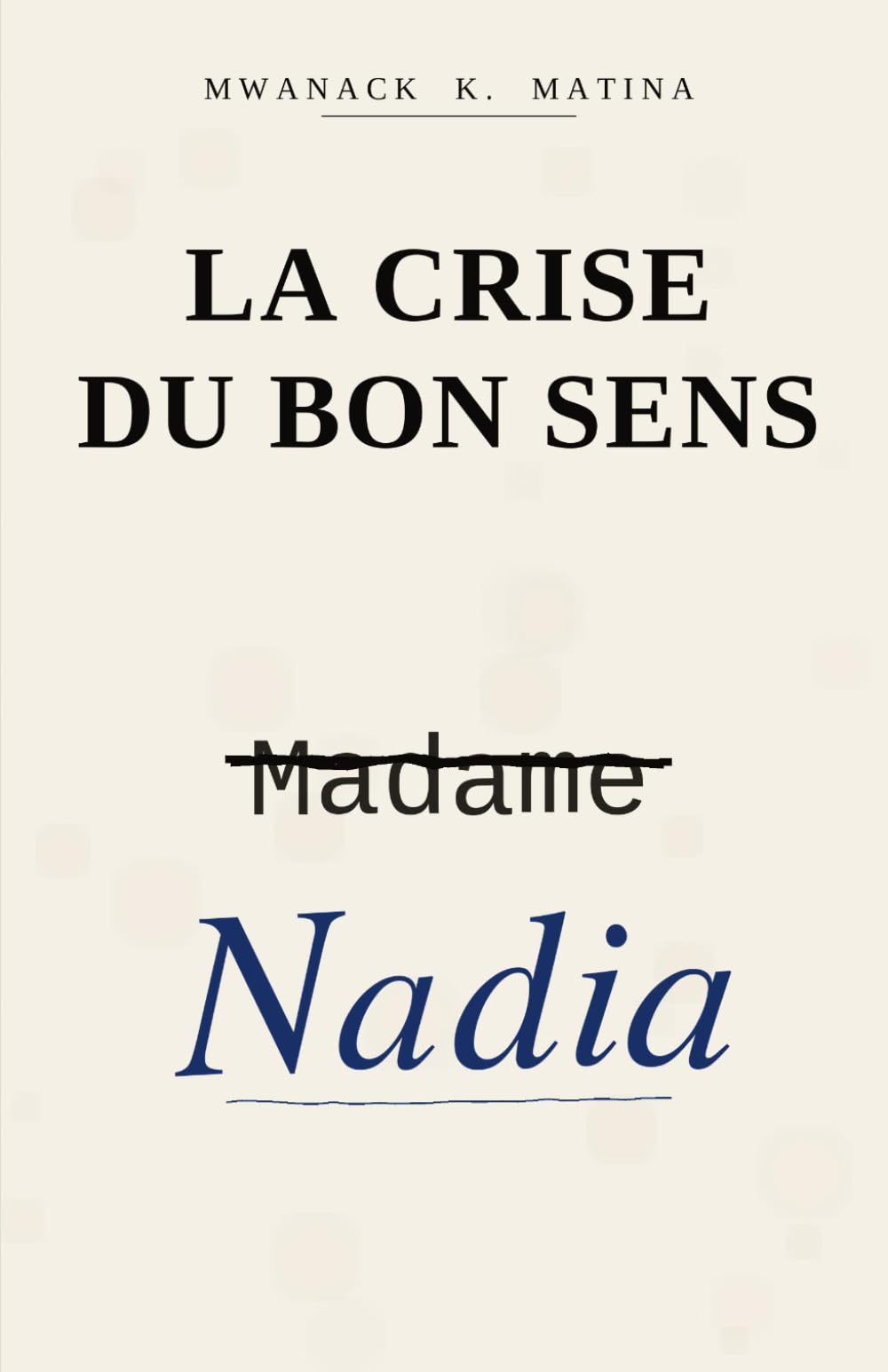 La Crise du bon sens