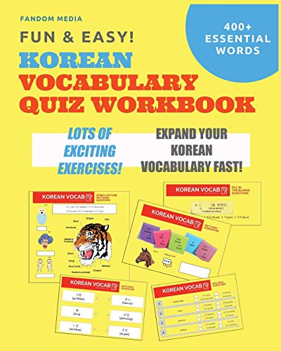 Fun and Easy! Korean Vocabulary Quiz Workbook: Learn Over 400 Korean Words With Exciting Practice Exercises (Korean Study)