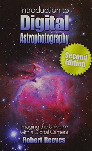 Introduction To Digital Astrophotography: Imagi... 0943396948 Book Cover
