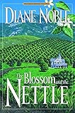 The Blossom and the Nettle (California Chronicles #2)