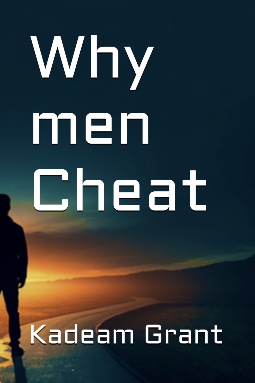 Why men cheat (Relationship stories)