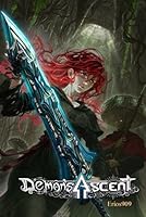 Demon's Ascent: A Progression Fantasy LitRPG (Newly Summoned Demoness) B0CZNK9J1C Book Cover