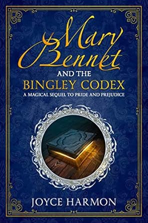 Mary Bennet and the Bingley Codex (Regency Mage Book 1)