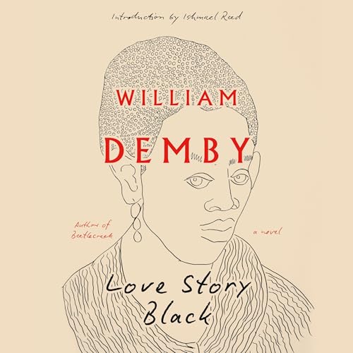 Love Story Black Audiolivro Por William Demby, Ishmael Reed - introduction capa
