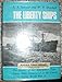 The Liberty Ships.