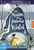  Das Mädchen und der flüsternde Wald