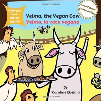 Paperback Velma, the Vegan Cow: Velma, la vaca vegana Book