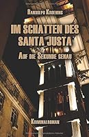 Im Schatten des Santa Justa: Auf die Sekunde genau (German Edition) 1511789972 Book Cover