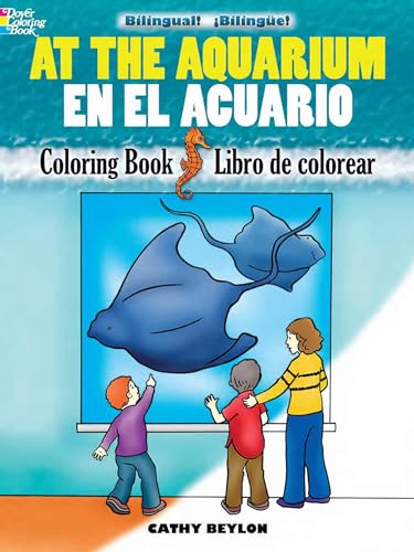 At the Aquarium/En el Acuario: Bilingual Coloring Book (Dover Bilingual Books For Kids) (English and Spanish Edition)