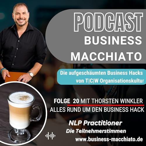 Folge 20 - Business Macchiato - NLP Practitioner Die Teilnehmerstimmen