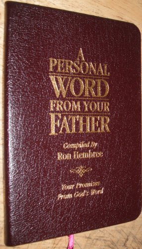 A Personal Word From Your Father ((Your Promises From God's Word))