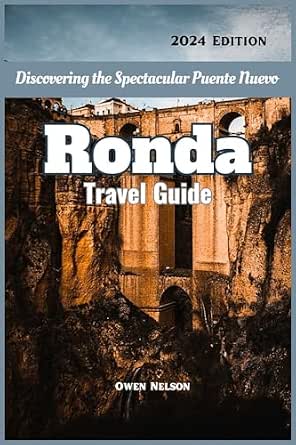 Amazon.com: Ronda Travel Guide 2024 : Ronda Revealed: An Unforgettable ...